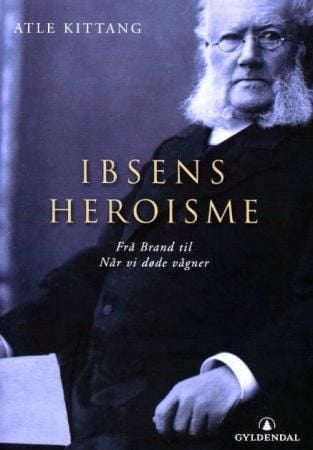 Ibsens heroisme
