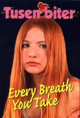 Every breath you take
