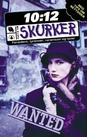 Skurker ; Fakta om skurker
