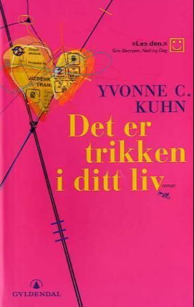 Det er trikken i ditt liv