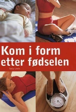 Kom i form etter fødselen