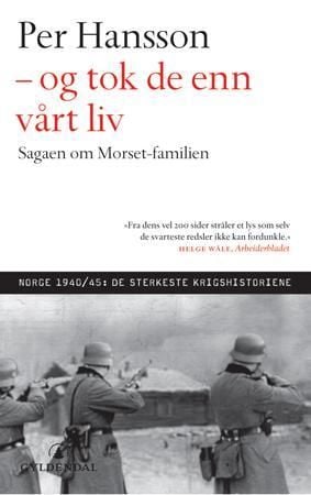 Og tok de enn vårt liv