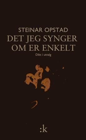 Det jeg synger om er enkelt