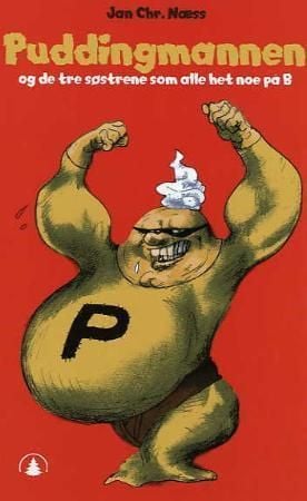 Puddingmannen og de tre søstrene som alle het noe på B