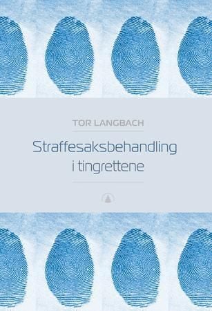 Straffesaksbehandling i tingrettene
