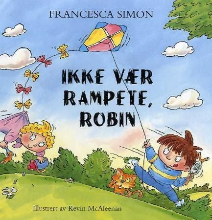 Ikke vær rampete, Robin