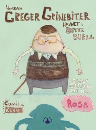 Hvordan Greger Grinebiter havnet i bitter duell og alt nesten ble helt rosa