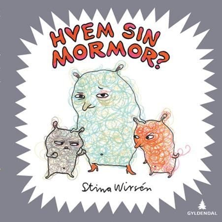 Hvem sin mormor?