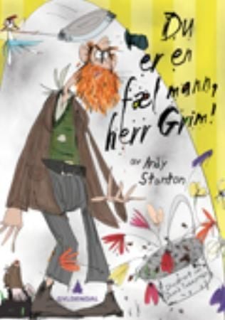 Du er en fæl mann, herr Grim
