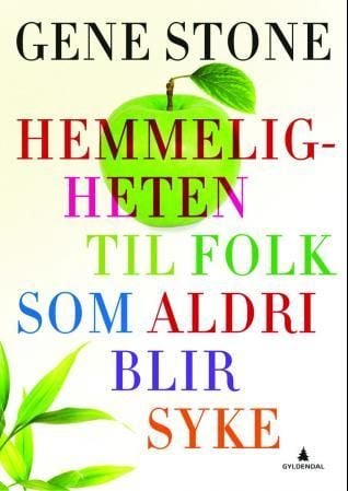 Hemmeligheten til folk som aldri blir syke