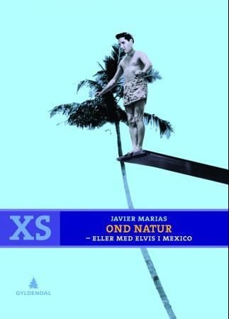 Ond natur, eller Med Elvis i Mexico