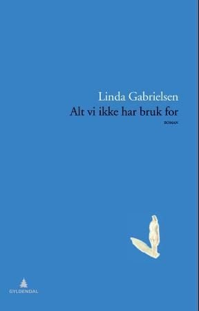 Alt vi ikke har bruk for