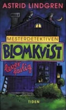 Mesterdetektiven Blomkvist lever farlig