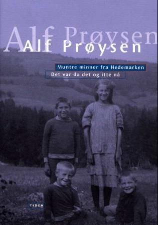 Muntre minner fra Hedemarken ; Det var da det og itte nå