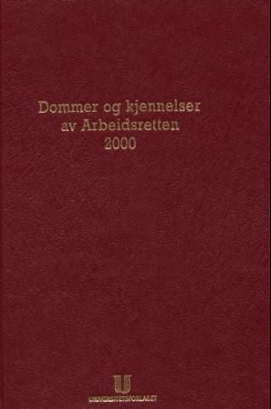 Dommer og kjennelser av Arbeidsretten 2000