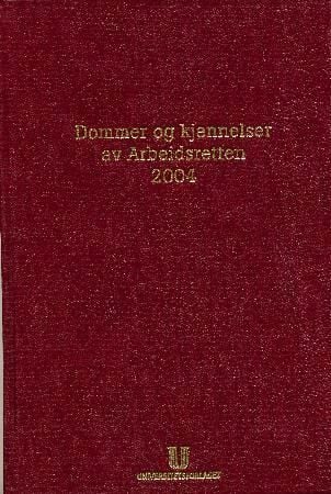 Dommer og kjennelser av arbeidsretten 2004