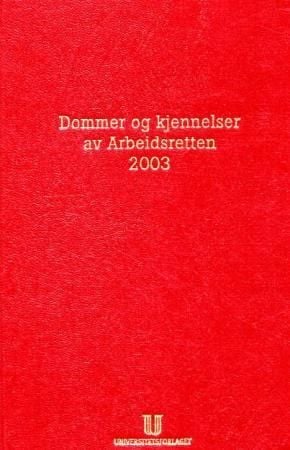 Dommer og kjennelser av Arbeidsretten. Bd. 1-19