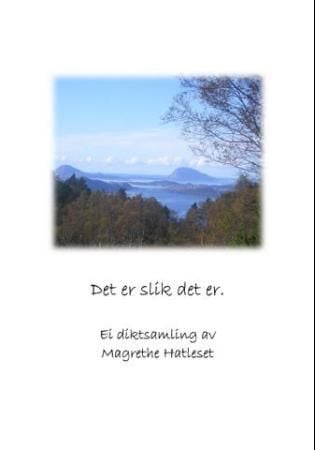 Det er slik det er