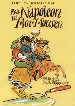 Fra Napoleon til Mor Monsen