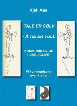 Tale er sølv - å tie er tull