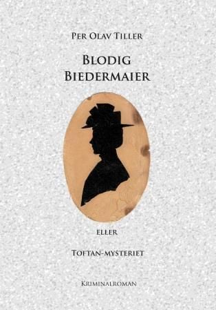 Blodig Biedermaier, eller Toftan-mysteriet
