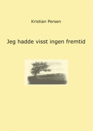Jeg hadde visst ingen fremtid
