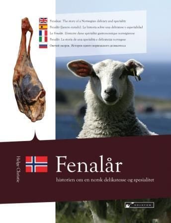 Fenalår = Fenalaar : the story of a Norwegian delicacy and speciality = Fenalår (jamón curado) : la historia sobre una delicatese y especialidad = Le Fenalår : l'histoire d'une spécialité gastronomique norvégienne = Fenalår : la storia di una specialità e delicatezza norvegese