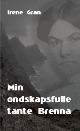 Min ondskapsfulle tante Brenna