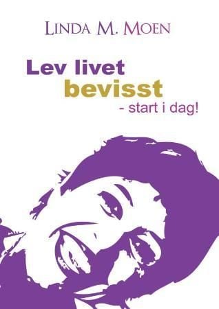 Lev livet bevisst
