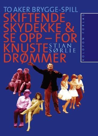 Skiftende skydekke ; Se opp - for knuste drømmer