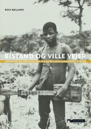 Bistand og ville veier