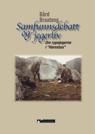 Samfunnsdebatt og jegerliv