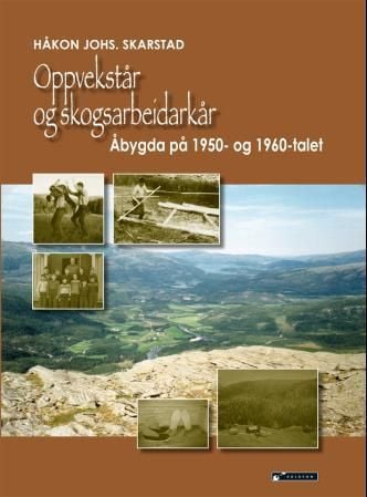 Oppvekstår og skogsarbeidarkår