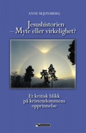 Jesushistorien - myte eller virkelighet?