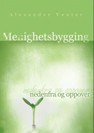 Menighetsbygging nedenfra og oppover