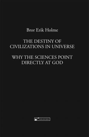 The destiny of civilizations in universe