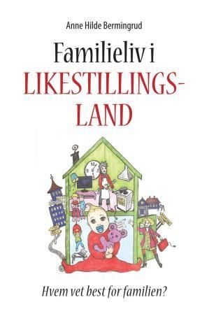 Familieliv i likestillingsland