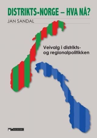 Distrikts-Norge - hva nå?