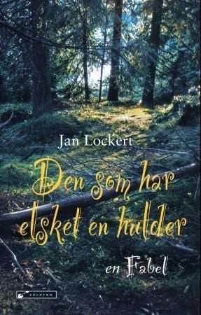 Den som har elsket en hulder