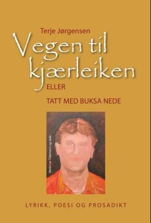 Vegen til kjærleiken, eller Tatt med buksa nede