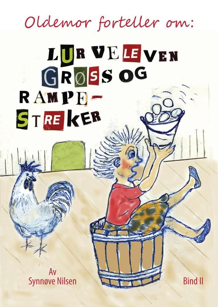 Lurveleven, grøss og rampestreker