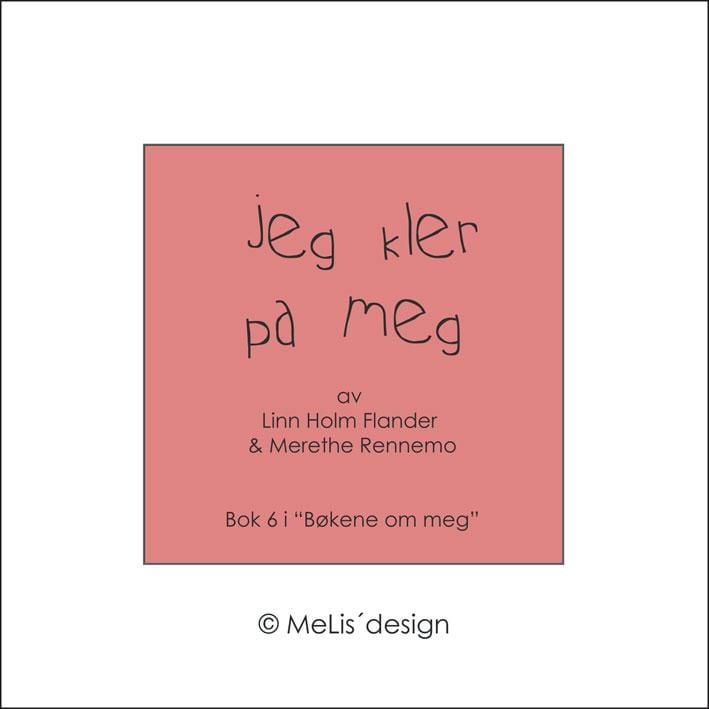 Jeg kler på meg. Boken om meg