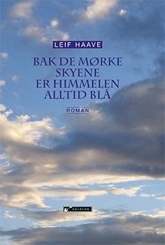 Bak de mørke skyene er himmelen alltid blå