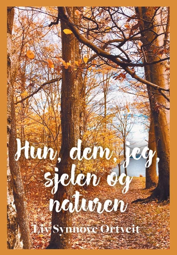Hun, dem, jeg, sjelen og naturen