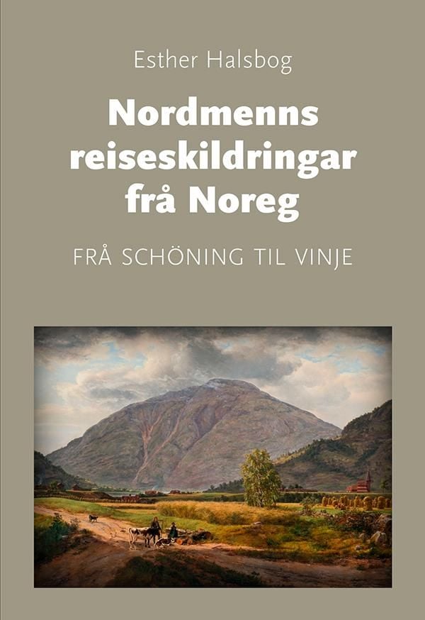 Nordmenns reiseskildringar frå Noreg