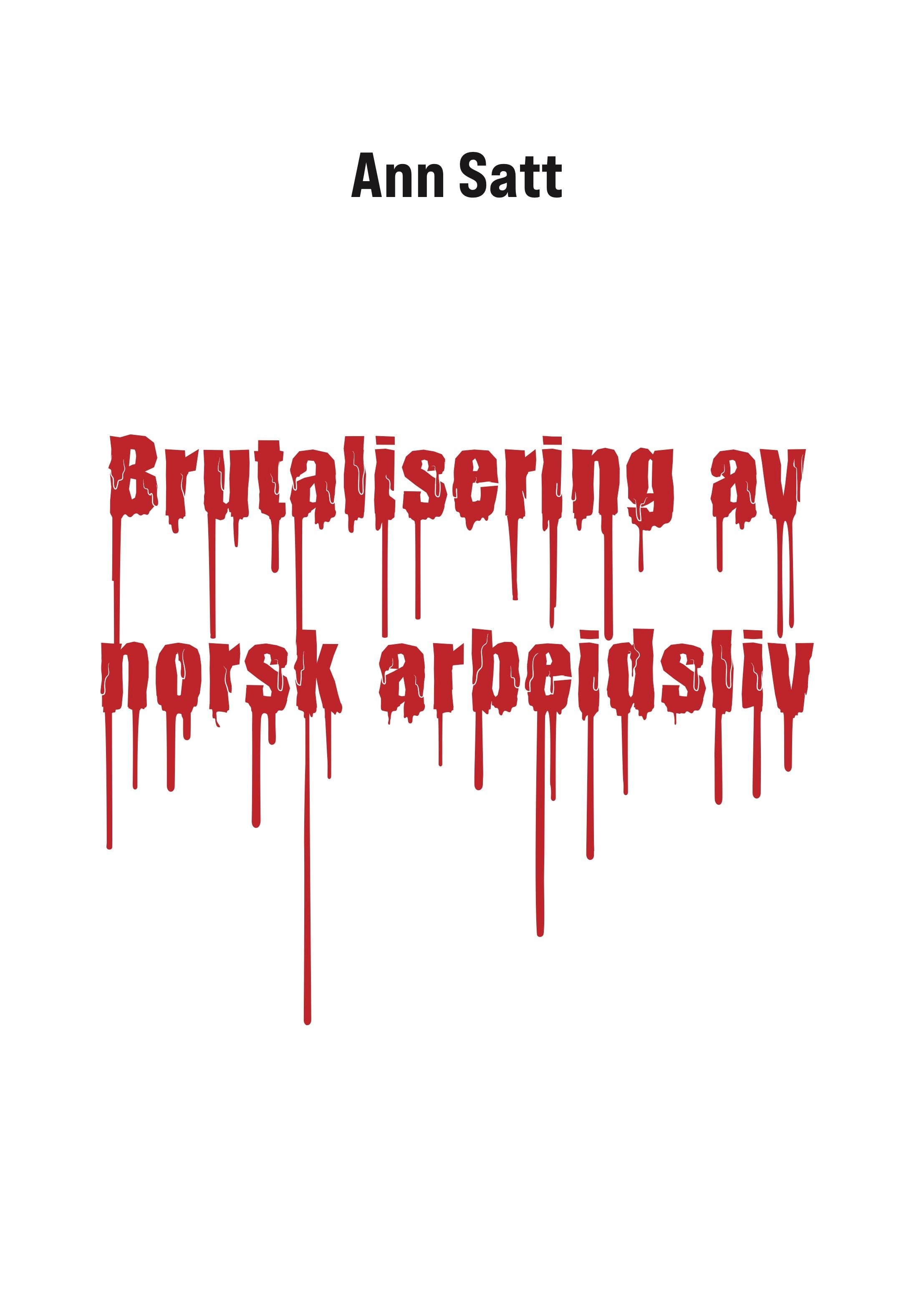 Brutalisering av norsk arbeidsliv