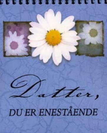 Datter du er enestående. Bordkalender