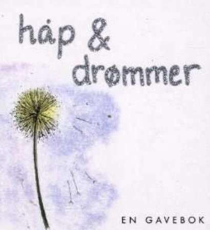 Håp og drømmer