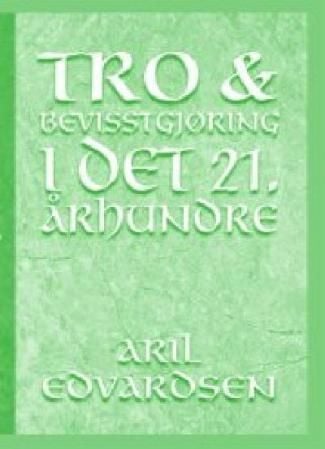 Tro og bevisstgjøring i det 21. århundre