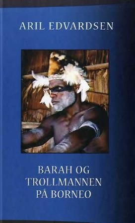 Barah og trollmannen på Borneo
